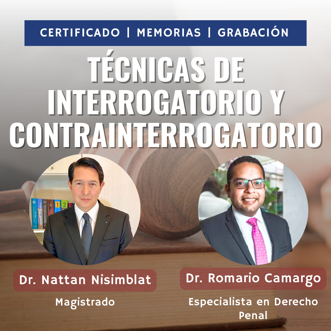 TÉCNICAS DE INTERROGATORIO Y CONTRAINTERROGATORIO